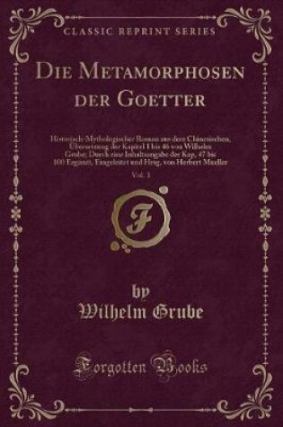 Cover of Die Metamorphosen Der Goetter, Vol. 1