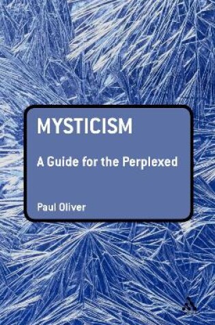 Cover of Mysticism: A Guide for the Perplexed