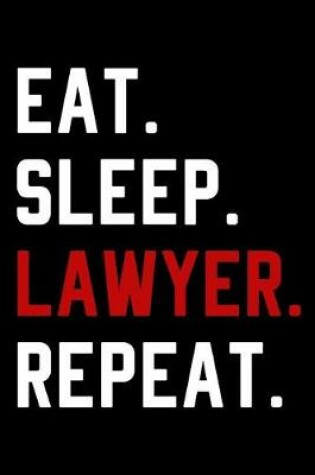 Cover of Eat Sleep Lawyer Repeat