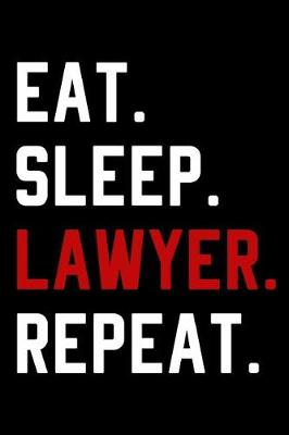 Book cover for Eat Sleep Lawyer Repeat