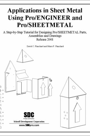 Cover of Applications in Sheet Metal Using Pro/Sheetmetal Tutorial, Release 2001