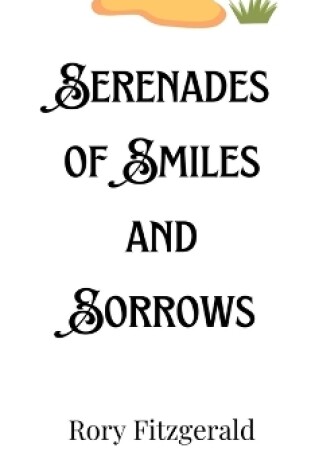 Cover of Serenades of Smiles and Sorrows