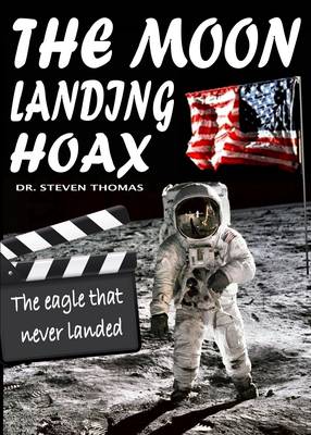 Book cover for The Moon Landing Hoax: The Eagle That Never Landed