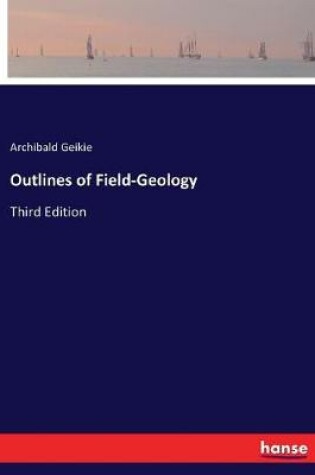 Cover of Outlines of Field-Geology