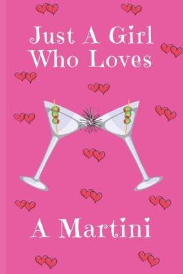 Book cover for Just A Girl Who Loves A Martini