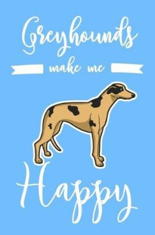 Cover of Greyhounds Make Me Happy