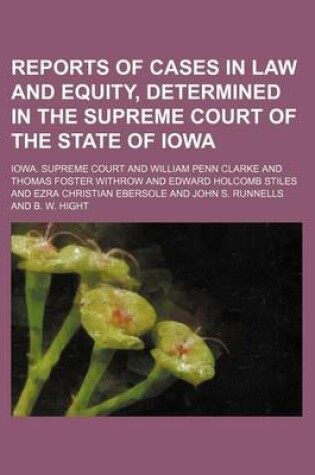 Cover of Reports of Cases in Law and Equity, Determined in the Supreme Court of the State of Iowa (Volume 63)