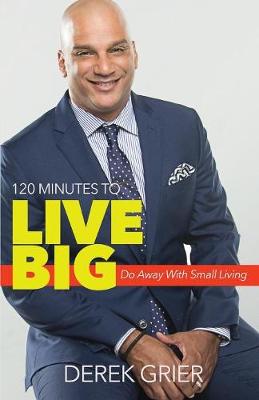 Book cover for 120 Minutes to Live Big