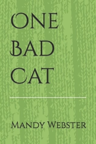 Cover of One Bad Cat