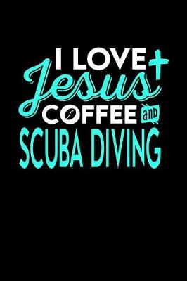 Book cover for I Love Jesus Coffee and Scuba Diving