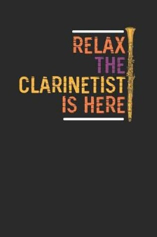 Cover of Relax The Clarinetist Is Here