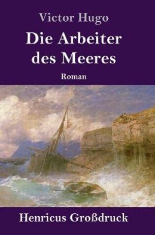 Cover of Die Arbeiter des Meeres (Großdruck)