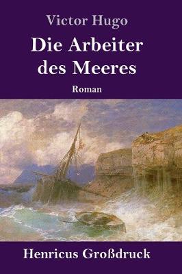 Book cover for Die Arbeiter des Meeres (Großdruck)