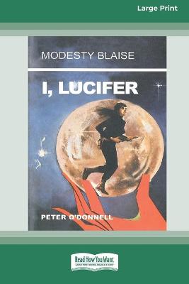 Book cover for I, Lucifer [Standard Large Print 16 Pt Edition]