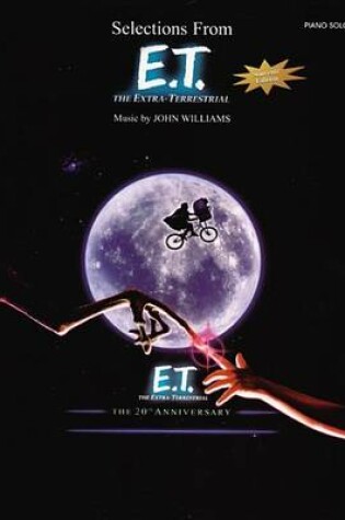 Cover of Selections from E.T. (the Extra-Terrestrial) the 20th Anniversary