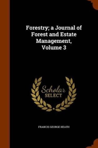 Cover of Forestry; a Journal of Forest and Estate Management, Volume 3