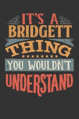 Book cover for Its A Bridgett Thing You Wouldnt Understand