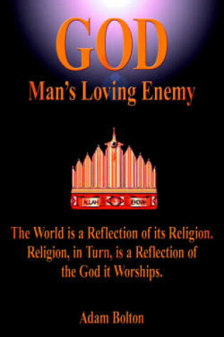 Cover of God - Man's Loving Enemy