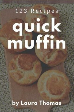 Cover of 123 Quick Muffin Recipes