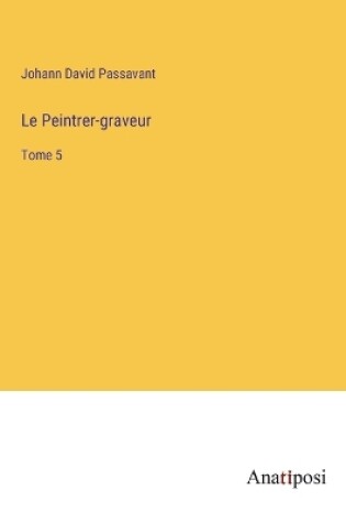 Cover of Le Peintrer-graveur