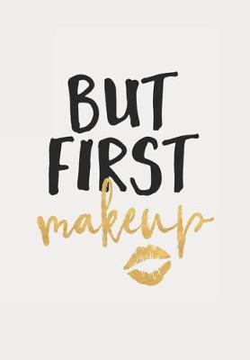 Book cover for But First Makeup