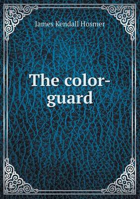 Book cover for The color-guard