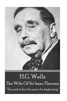 Book cover for H.G. Wells - The Wife of Sir Isaac Harman