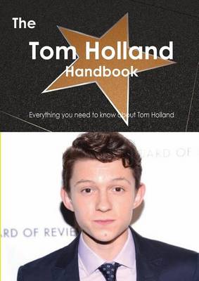 Book cover for The Tom Holland (Actor) Handbook - Everything You Need to Know about Tom Holland (Actor)