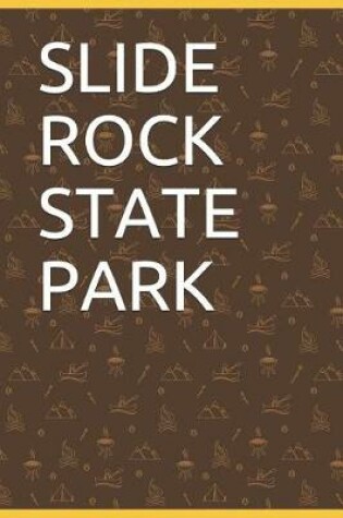 Cover of Slide Rock State Park