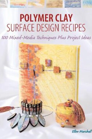 Cover of Polymer Clay Surface Design Recipes