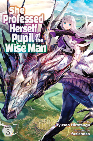 Cover of She Professed Herself Pupil of the Wise Man (Light Novel) Vol. 3