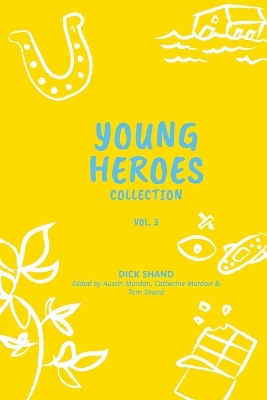 Book cover for Young Heroes Collection Volume 3