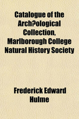 Cover of Catalogue of the Archaeological Collection, Marlborough College Natural History Society