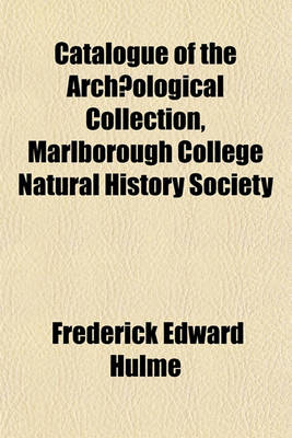 Book cover for Catalogue of the Archaeological Collection, Marlborough College Natural History Society