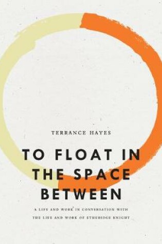 Cover of To Float in the Space Between