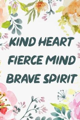 Book cover for Kind Heart Fierce Mind Brave Spirit