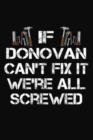 Cover of If Donovan Can't Fix It We're All Screwed