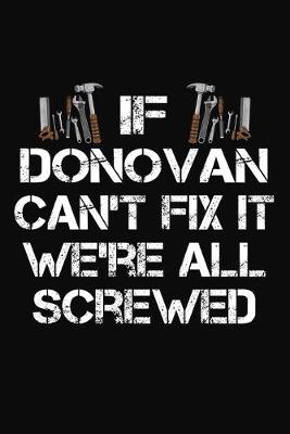 Book cover for If Donovan Can't Fix It We're All Screwed