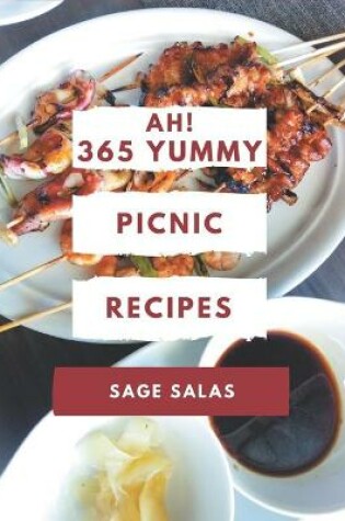 Cover of Ah! 365 Yummy Picnic Recipes