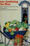 Book cover for Home Gardening at Its Best