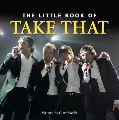 Book cover for The Little Book of "Take That"