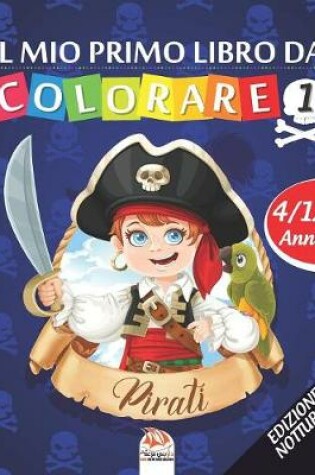 Cover of Il moi primo libro da colorare - pirati 1 - Edizione notturna