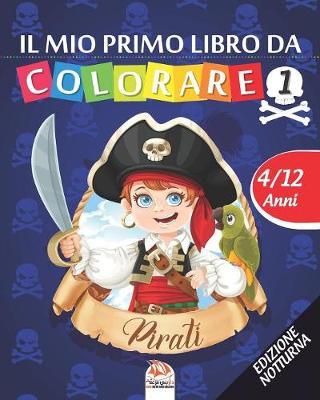 Cover of Il moi primo libro da colorare - pirati 1 - Edizione notturna