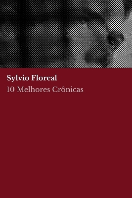 Book cover for 10 melhores crônicas - Sylvio Floreal