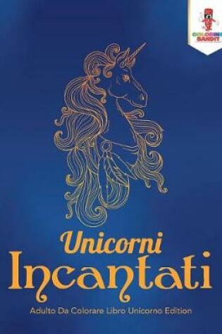 Cover of Unicorni Incantati