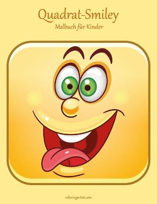 Book cover for Quadrat-Smiley-Malbuch für Kinder