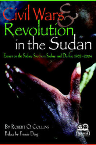 Cover of Civil Wars and Revolution in the Sudan