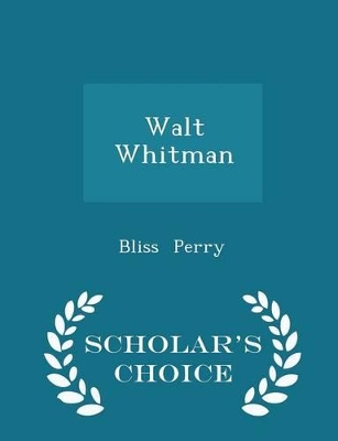 Book cover for Walt Whitman - Scholar's Choice Edition