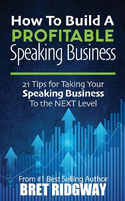 Book cover for How to Build a Profitable Speaking Business