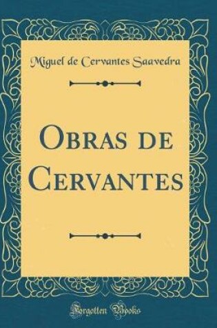 Cover of Obras de Cervantes (Classic Reprint)